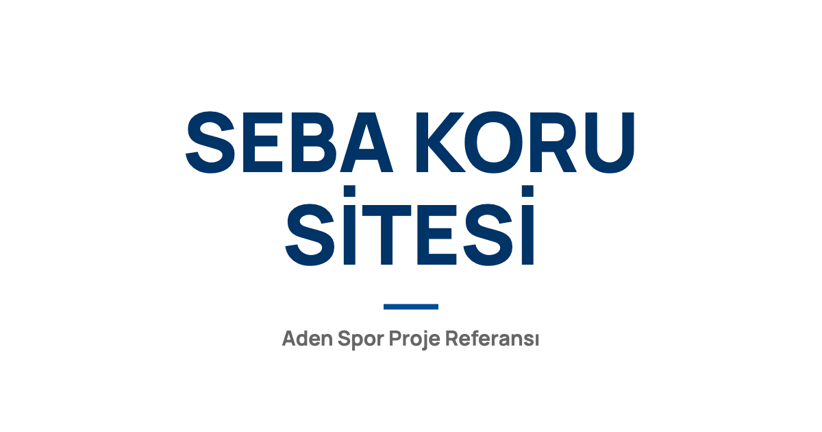 Implementation Completed for Seba Koru Sitesi Project
